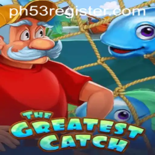 TheGreatestCatch: A Dive into the Gaming Phenomenon with PH53